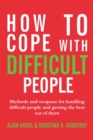 How to Cope with Difficult People : Making Human Relations Harmonious and Effective - Book