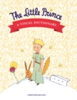 The Little Prince: A Visual Dictionary - Book
