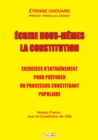 Ecrire nous-m?mes la Constitution (version France) : Exercices d'entra?nement pour pr?parer un processus constituant populaire - Book