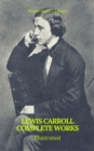 The Complete Works of Lewis Carroll (Best Navigation, Active TOC) (Prometheus Classics) - eBook