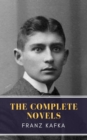 Franz Kafka: The Complete Novels - eBook