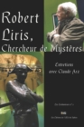 Robert Liris, Chercheur de Mysteres : Entretiens avec Claude Arz - Book