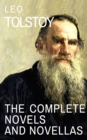 Leo Tolstoy: The Complete Novels and Novellas - eBook
