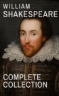 William Shakespeare : Complete Collection (37 plays, 160 sonnets and 5 Poetry...) - eBook