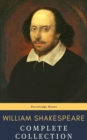 William Shakespeare : Complete Collection (37 plays, 160 sonnets and 5 Poetry...) - eBook