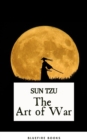 The Art of War: Sun Tzu's Ancient Strategic Masterpiece for Modern Leaders - Kindle Edition - eBook