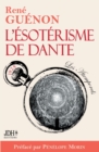 L'esoterisme de Dante - nouvelle edition : Preface et bio detaillee - Book