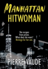 Manhattan Hitwoman : An amazing psychological thriller - Book