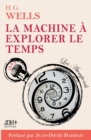 La machine a explorer le temps, H. G. Wells : Adaptation francaise 2022, preface et analyse J. D. Haddad - Book