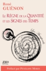 Le Regne de la Quantite et les Signes des Temps - edition 2022 - Preface par Penelope Morin - Book