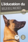 L'EDUCATION DU BERGER BELGE MALINOIS - Edition 2020 enrichie : Toutes les astuces pour un Berger Belge Malinois bien eduque - Book