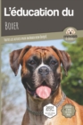 L'EDUCATION DU BOXER - Edition 2021 enrichie : Toutes les astuces pour un Boxer bien eduque - Book