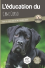 L'EDUCATION DU CANE CORSO - Edition 2021 enrichie : Toutes les astuces pour un Cane Corso bien eduque - Book