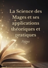 La Science des Mages et ses applications theoriques et pratiques - Book