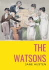 The watsons : the unfinished novel by Jane Austen - Book