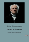 The Art of Literature : Essays of Schopenhauer - Book