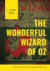 The Wonderful Wizard of Oz : The original 1900 edition (unabridged) - Book