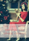 The Lady with the Dog and Other Stories : The Tales of Chekhov Vol. III - Book