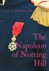 The Napoleon of Notting Hill : by Gilbert Keith Chesterton - Book