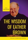 The Wisdom of Father Brown : A fictional Roman Catholic priest and amateur detective by G. K. Chesterton - Book