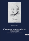 Chansons provencales et francaises : l'oeuvre chantee de Victor Gelu - Book