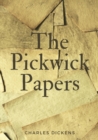 The Pickwick Papers : The Posthumous Papers of the Pickwick Club - Book