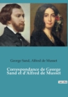 Correspondance de George Sand et d'Alfred de Musset - Book