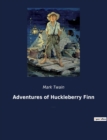 Adventures of Huckleberry Finn : A novel by American author Mark Twain and a direct sequel to The Adventures of Tom Sawyer. - Book