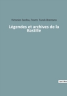 Legendes et archives de la Bastille - Book