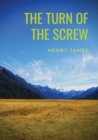 The Turn of the Screw : A 1898 horror novella by Henry James (The Two Magics: The Turn Of The Screw, Covering End) - Book