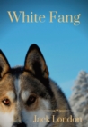 White Fang : White Fang's journey to domestication in Yukon Territory and the Northwest Territories during the 1890s Klondike Gold Rush - Book