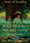 Anne of Avonlea : A novel by Lucy Maud Montgomery following Anne of Green Gables - Book
