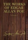 The Works of Edgar Allan Poe - Volume 1 : contains: The Unparalled Adventures of One Hans Pfall; The Gold Bug; Four Beasts in One; The Murders in the Rue Morgue; The Mystery of Marie Rog?t; The Balloo - Book