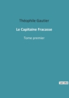 Le Capitaine Fracasse : Tome premier - Book