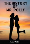 The History of Mr. Polly : An 1910 antihero and comic novel by H. G. Wells (unabridged) - Book