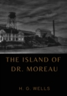 The Island of Dr. Moreau : the island of doctor moreau by H. G. Wells - Book