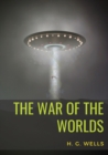 The War of the Worlds : A science fiction novel by H. G. Wells - Book