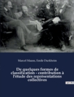 De quelques formes de classification - contribution a l'etude des representations collectives : un essai de Marcel Mauss et Emile Durkheim paru dans L'Annee sociologique (1903) - Book