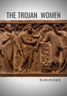 The Trojan Women : A tragedy by the Greek playwright Euripides - Book