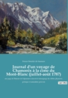 Journal d'un voyage de Chamonix a la cime du Mont-Blanc (juillet-aout 1787) : une page de l'histoire de l'alpinisme a travers le temoignage du celebre physicien, geologue et naturaliste genevois - Book