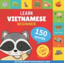 Learn vietnamese - 150 words with pronunciations - Beginner : Picture book for bilingual kids - Book