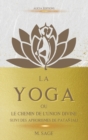 La Yoga : ou le Chemin de l'Union Divine - suivi des Aphorismes de Patanjali - Book