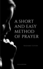 A Short And Easy Method of Prayer : Easy to Read Layout - eBook