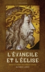 L'Evangile et l'Eglise : Edition en grands caracteres et annotee - Book