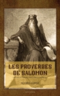 Les proverbes de Salomon : Edition en larges caracteres et annotee - Book