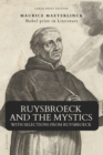 Ruysbroeck and the Mystics : with selections from Ruysbroeck (Large Print Edition) - Book
