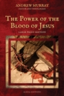 The Power of the Blood of Jesus : Large Print Edition - Book