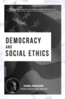Democracy and Social Ethics : Nobel Peace Prize Winner - eBook