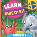Learn swedish - Animals : Picture book for bilingual kids - English / Swedish - with pronunciations - Book
