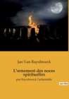 L'ornement des noces spirituelles : par Ruysbroeck l'admirable - Book